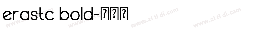 erastc bold字体转换